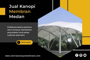 Jual Kanopi Membran Medan